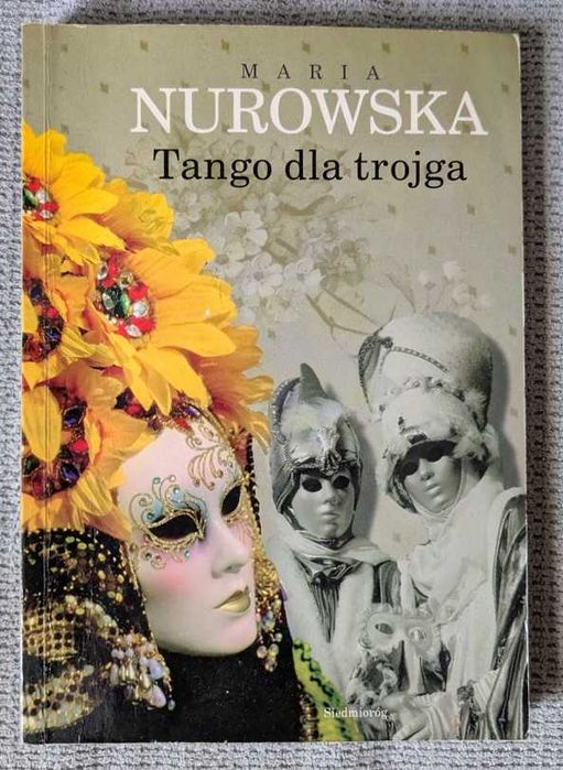 Tango dla trojga - autorka: Maria Nurowska