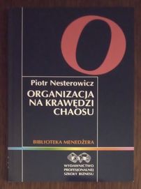 Organizacja na krawędzi chaosu - Piotr Nesterowicz