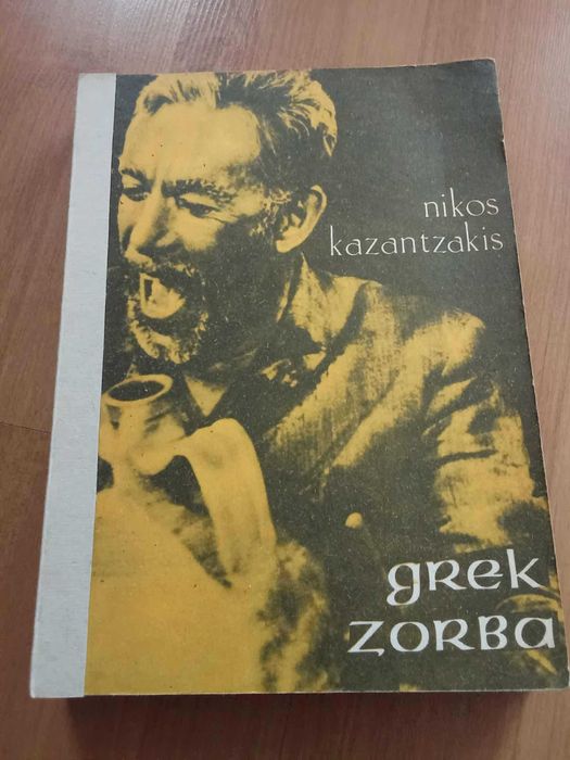 Nikos Kazantzakis Grek Zorba