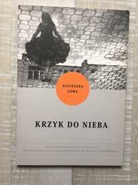 Agnieszka Góra Krzyk do nieba Reportaż