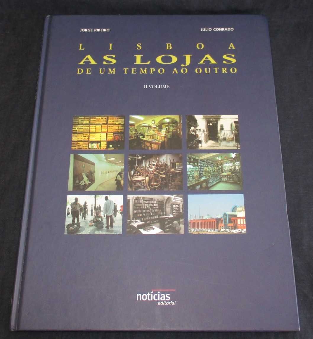 Livro Lisboa As Lojas de um Tempo ao Outro II Volume