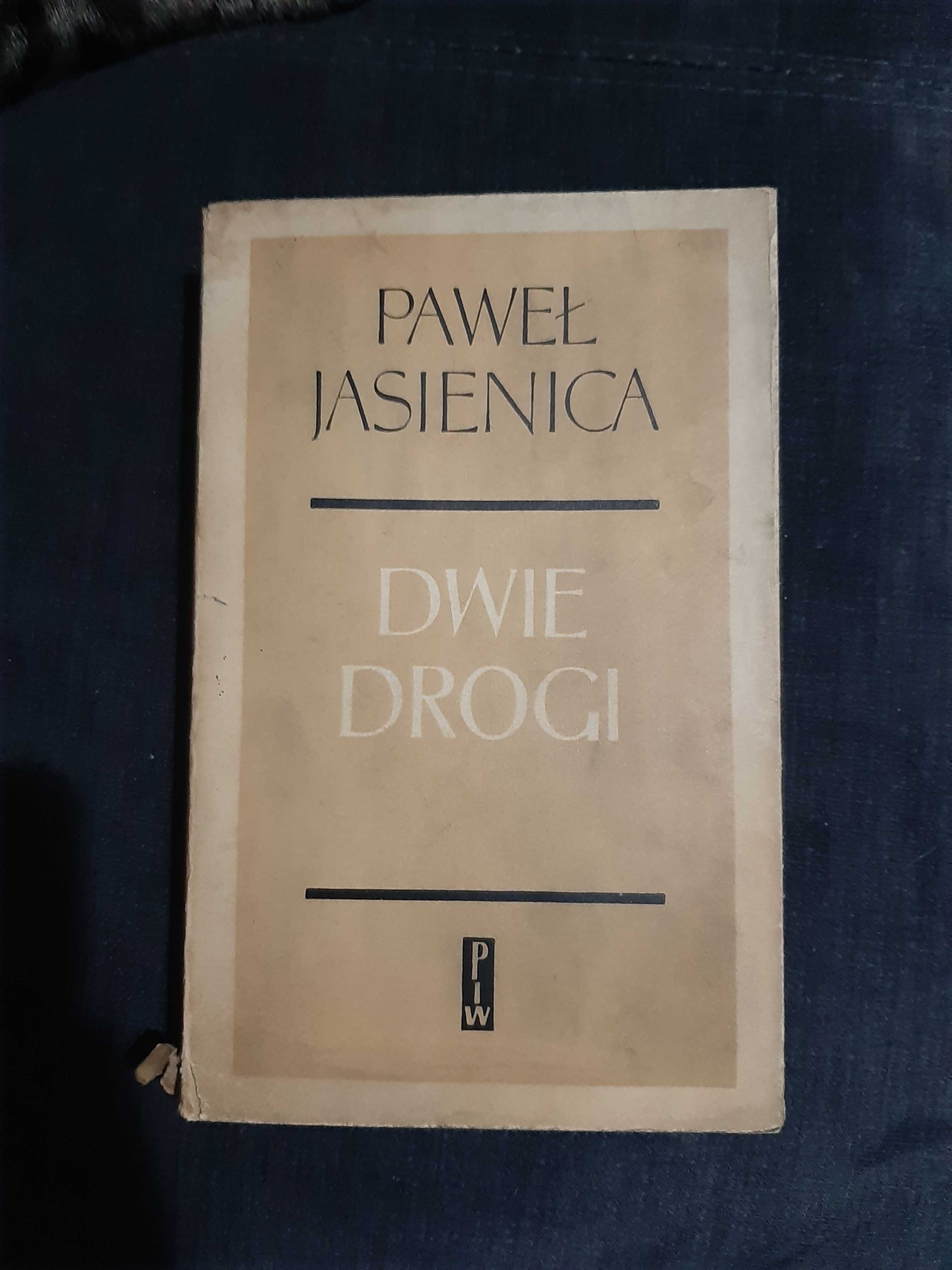 P. Jasienica " Dwie drogi " wydanie z 1960r