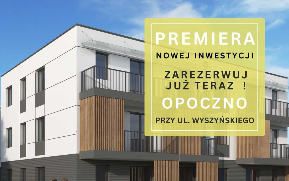 Nowa inwestycja WYSZYŃSKIEGO OPOCZNO | 2 pokoje |  45,6 m2