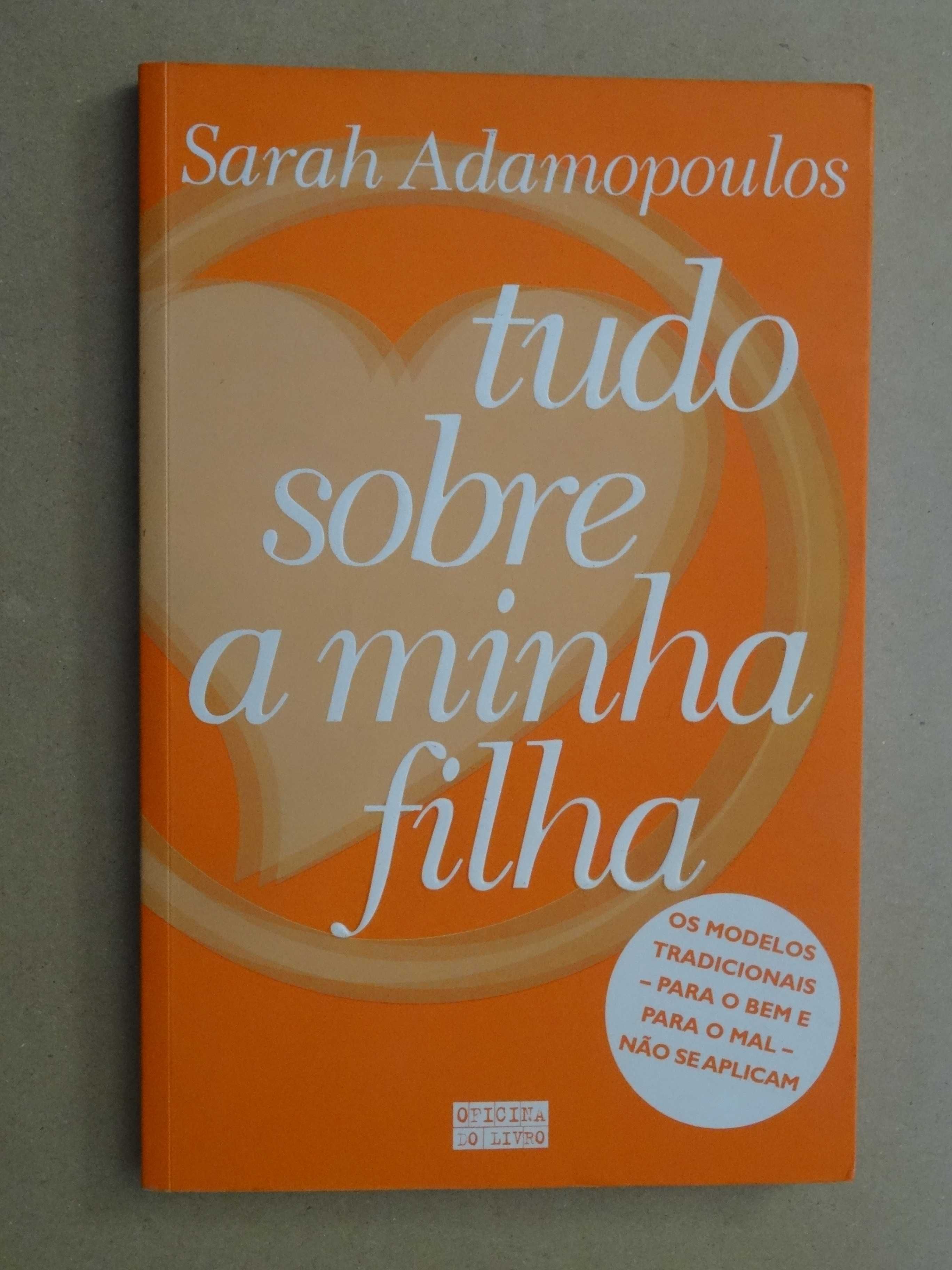 Tudo Sobre a Minha Filha de Sarah Adamopoulos - 1ª Edição