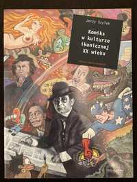 Jerzy Szyłak - Komiks w kulturze ikonicznej XX wieku