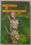 Wszystko wegetarianizmie - Maria Grodecka