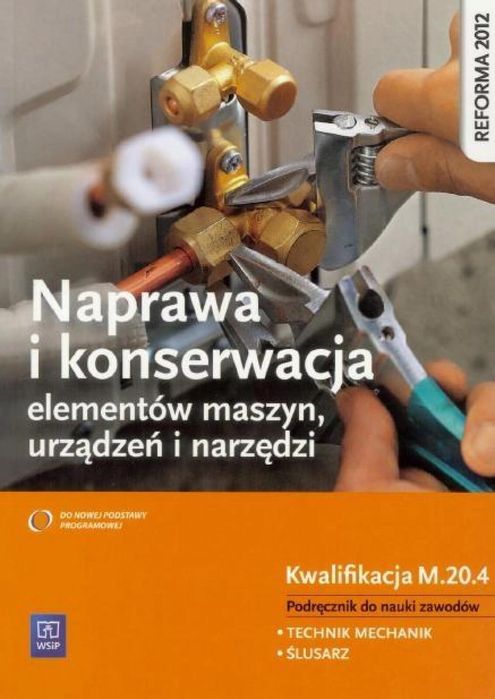 Naprawa i kons. elem. maszyn. Kwal. M.20.4 WSiP WSiP Janusz Figurski,