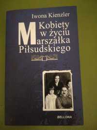 książka "Kobiety w życiu Marszałka Piłsudskiego" Iwona Kienzler