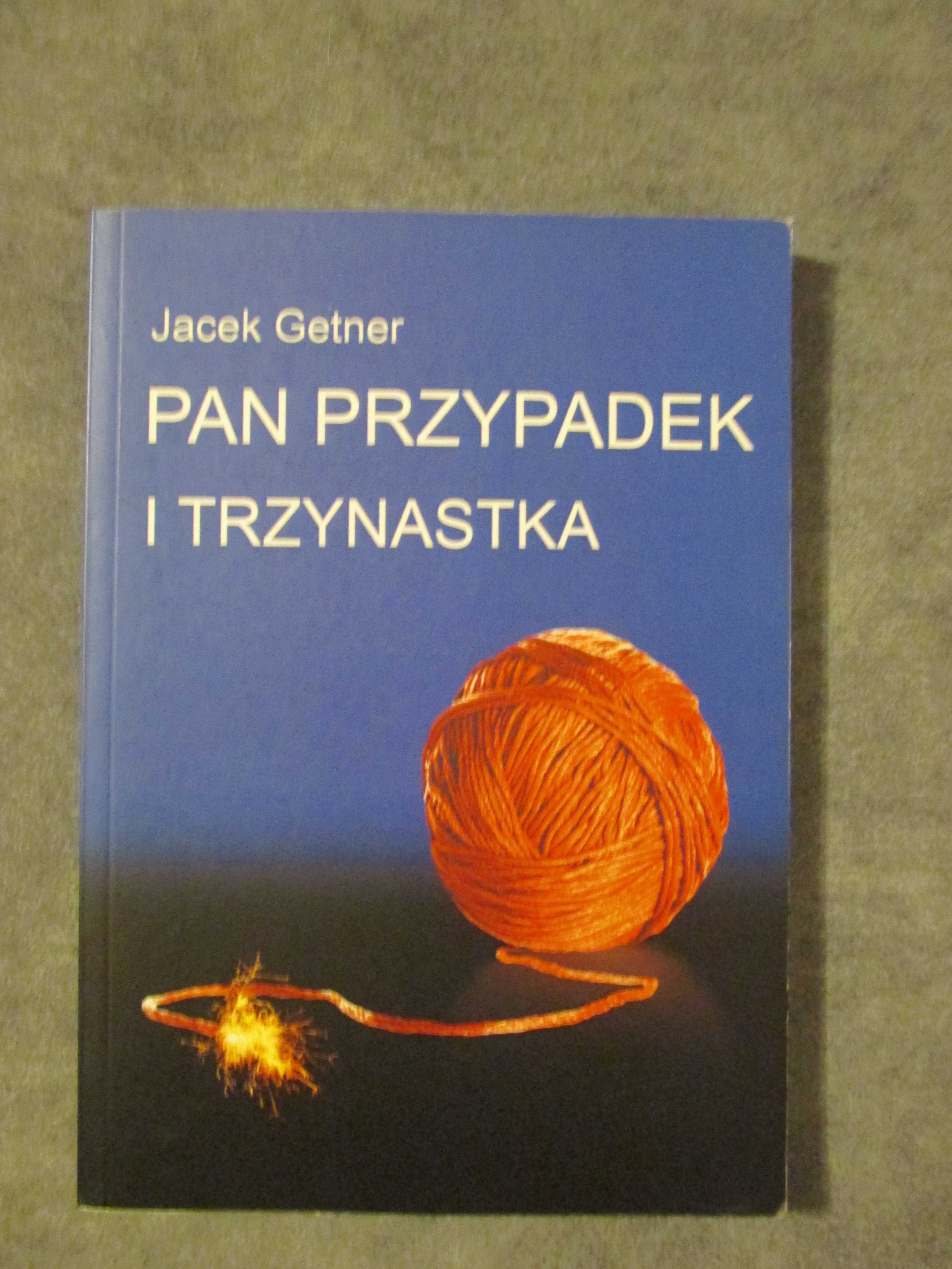 Getner Jacek - Pan Przypadek i trzynastka  AUTOGRAF