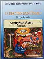 O Protestantismo – Sergio Ronchi - Grandes Religiões do Mundo