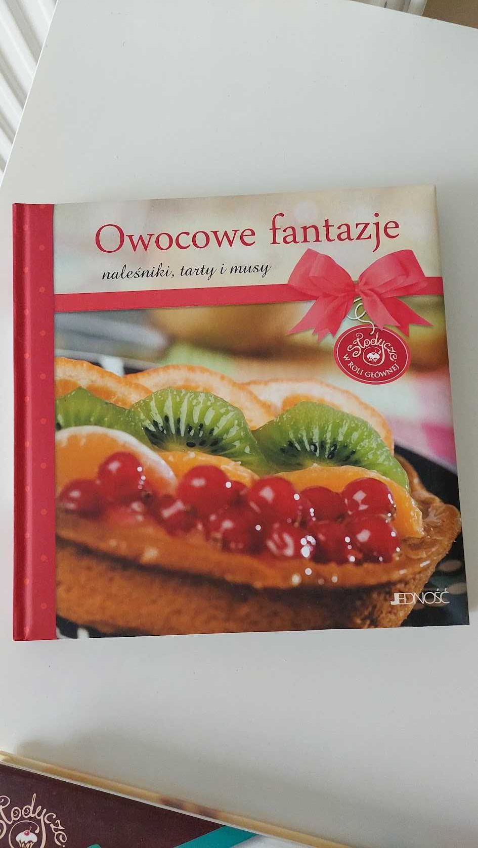 Owocowe fantazje. Naleśniki tarty i musy