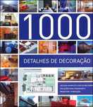 1000 Detalhes de Decoração - Livro Novo