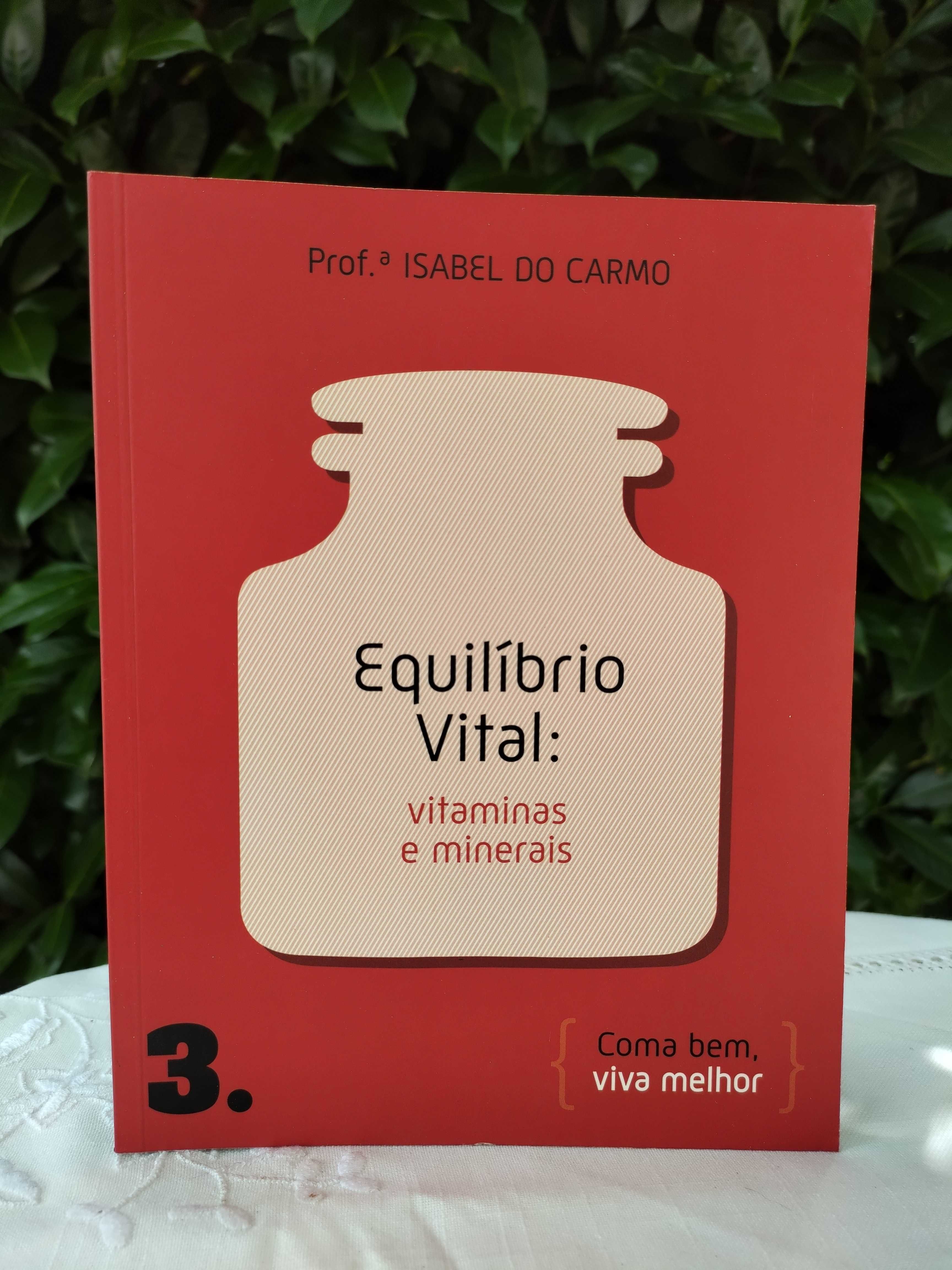 Equilíbrio vital: vitaminas e minerais (Prof. Isabel do Carmo)