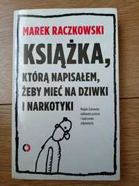 Marek Raczkowski Książka, którą napisałem...