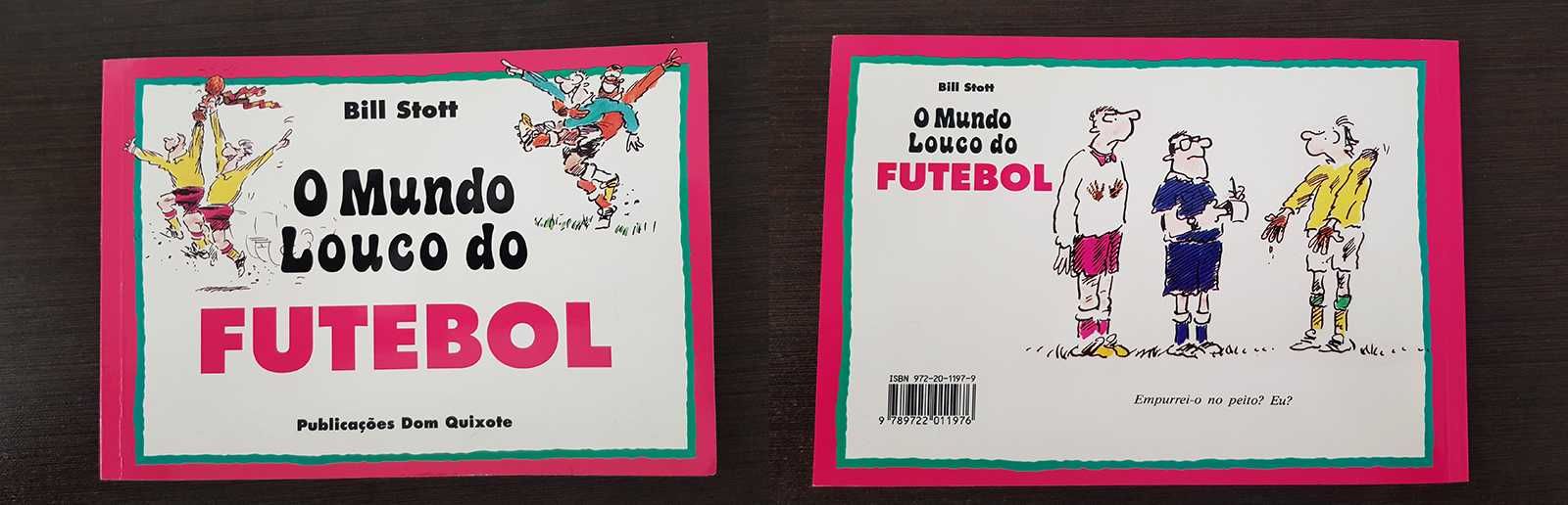 O mundo louco do Futebol - cartoons (Pub. Dom Quixote)