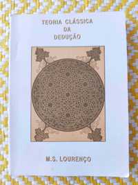 Teoria Clássica da Dedução
de M. S. Lourenço