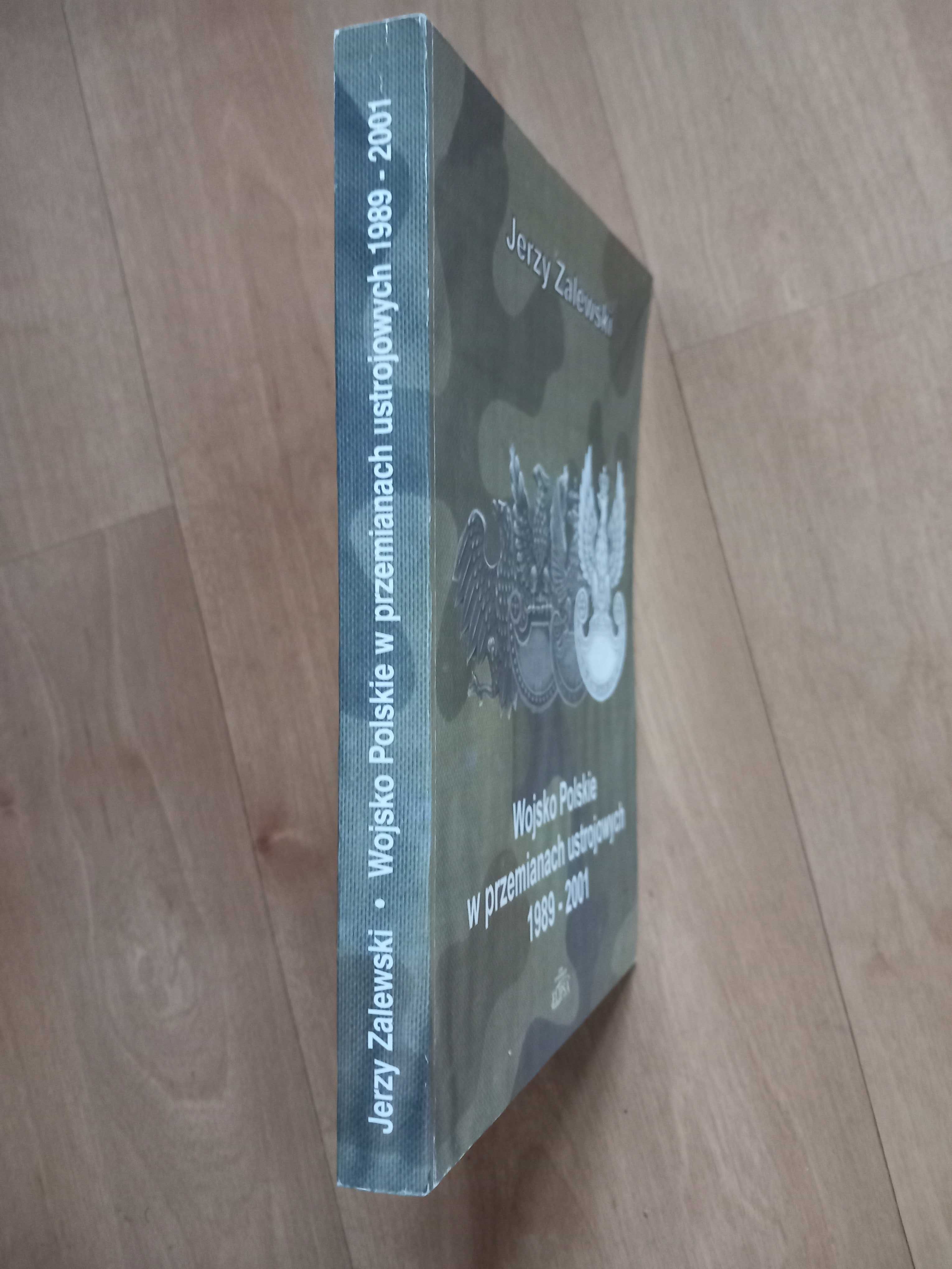 Wojsko Polskie w przemianach ustrojowych 1989-01 Jerzy Zalewski
