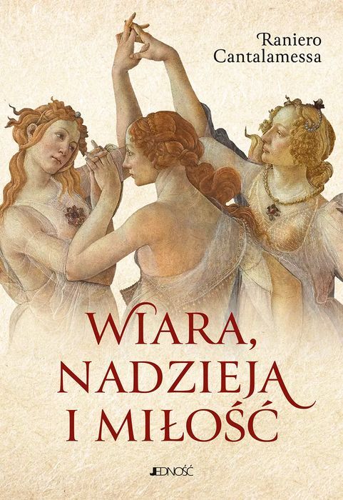 Wiara, nadzieja i miłość. Jedność