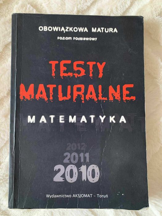 Testy Maturalne Matematyka 2010 AKSJOMAT - poziom podstawowy