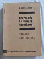 Przyrządy  Uchwyty Obróbkowe - T. Dobrzański