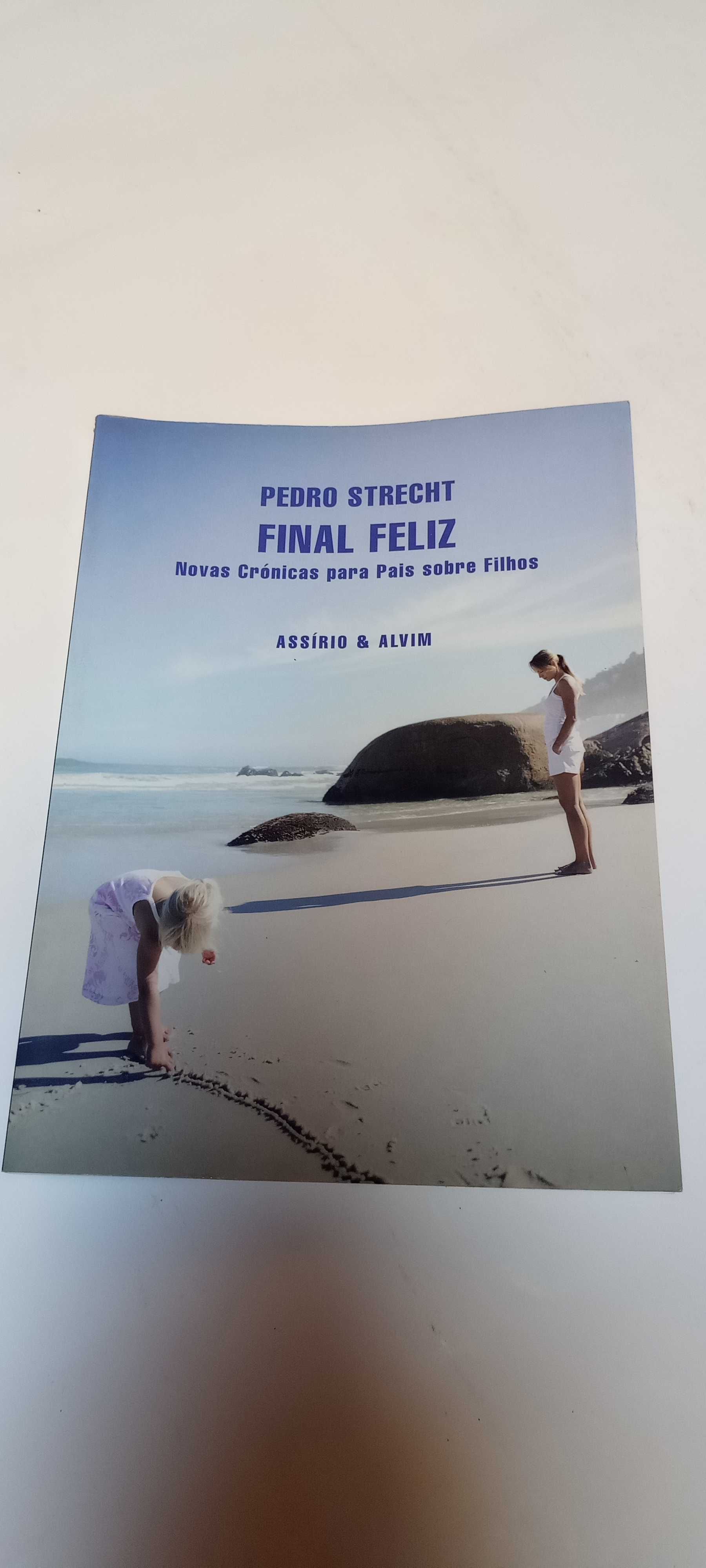 Final Feliz - Novas Crónicas para Pais sobre Filhos de Pedro Strecht