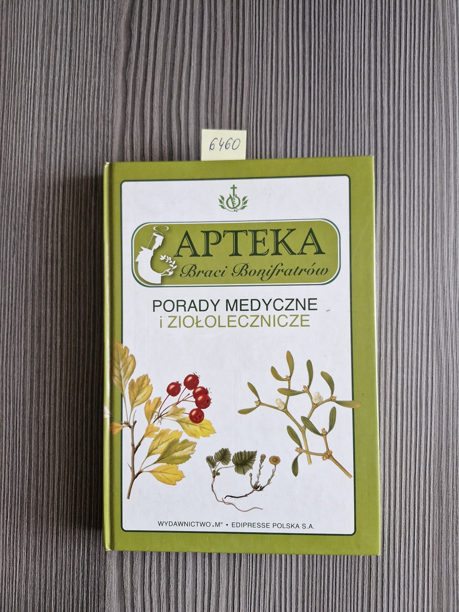 6460. Porady medyczne i ziołolecznicze" Apteka braci Bonifratrów