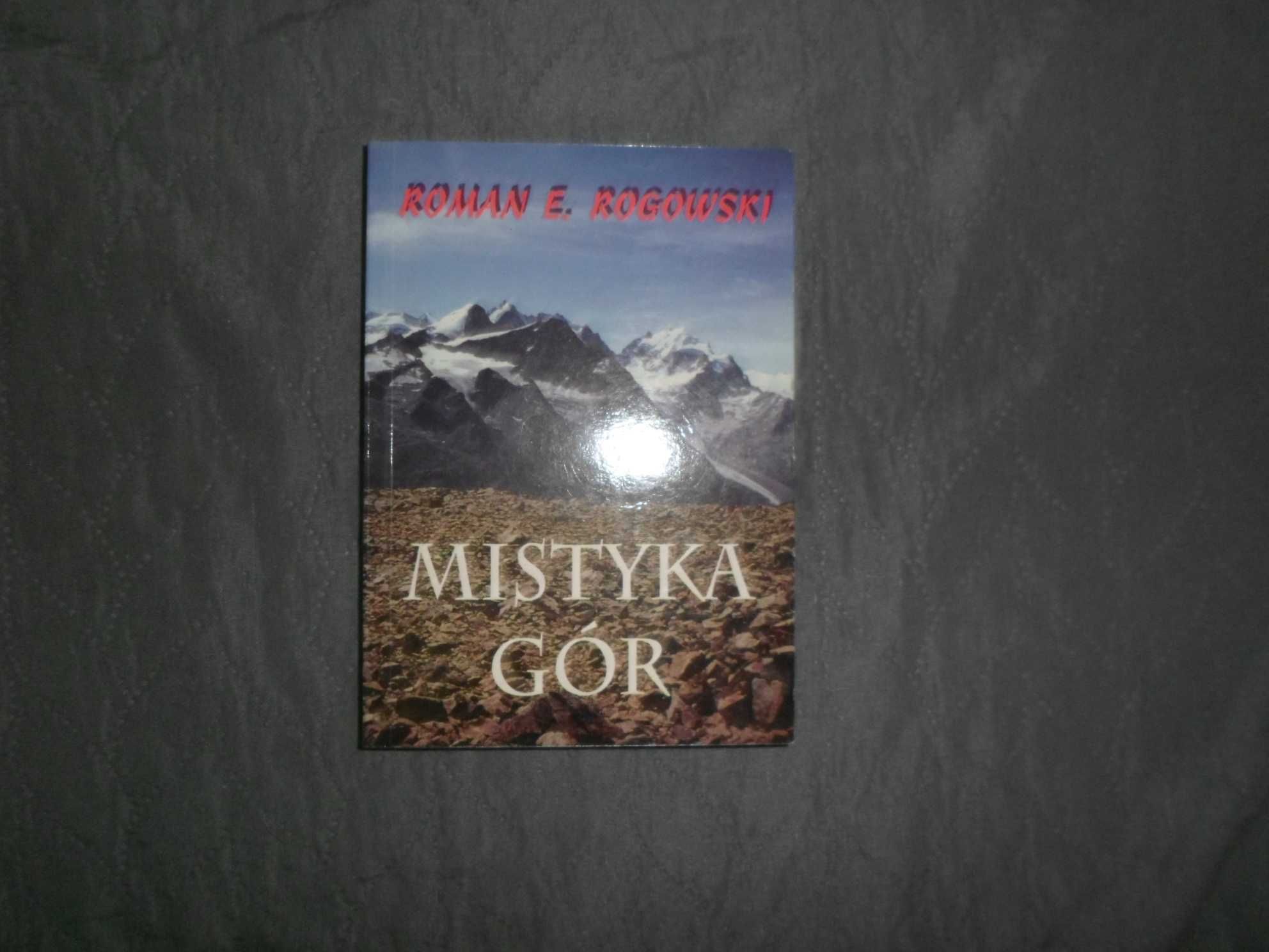 Roman E. Rogowski - Mistyka gór