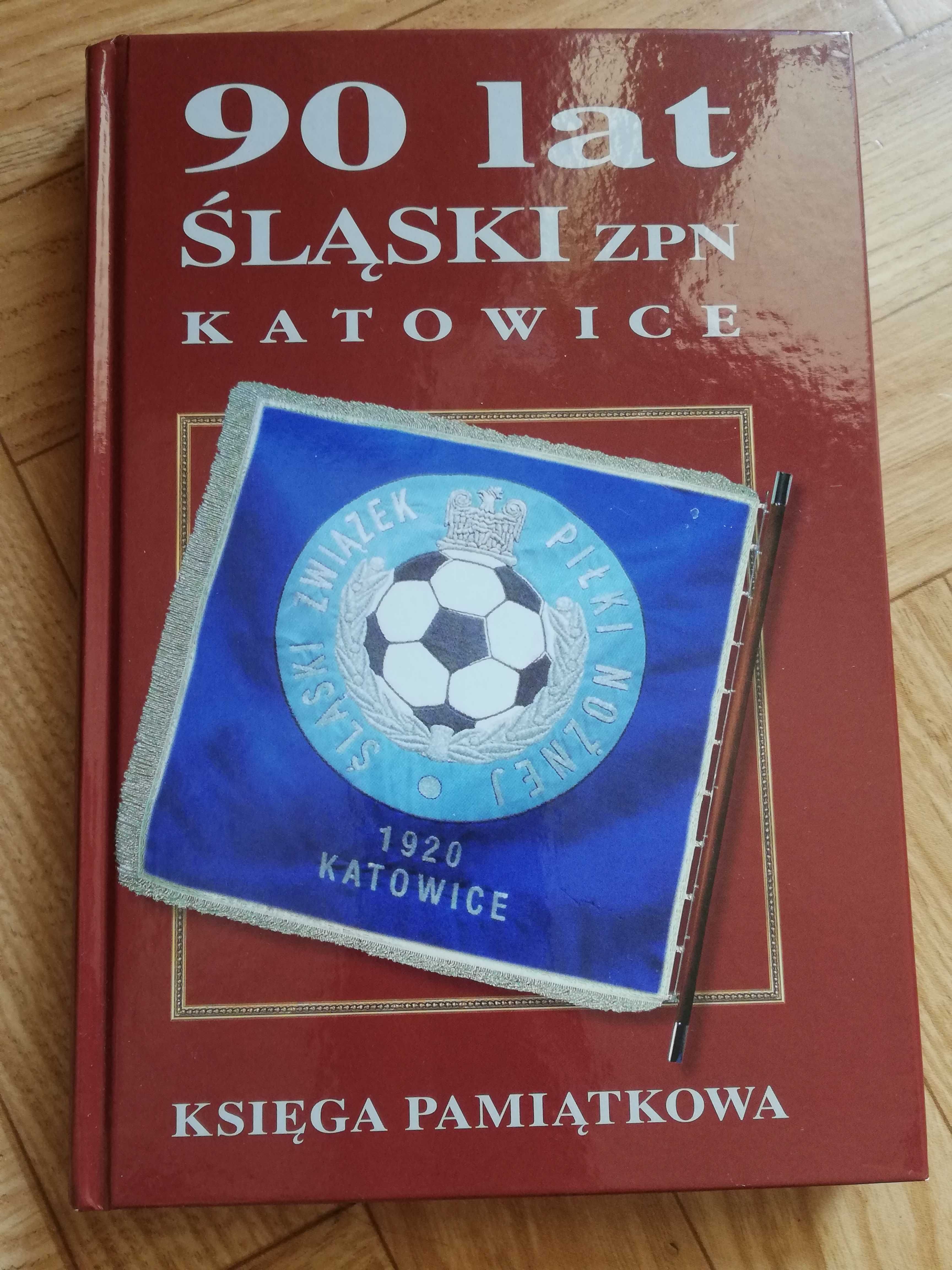 ksiazka: ,,90 lat Slaski ZPN Katowice"