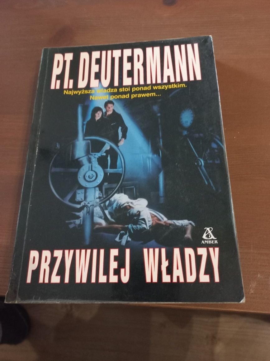 P.T Deutermann - Przywilej Władzy