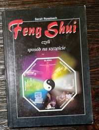 Feng shui czyli sposob na szczęście. Sara Rossbach