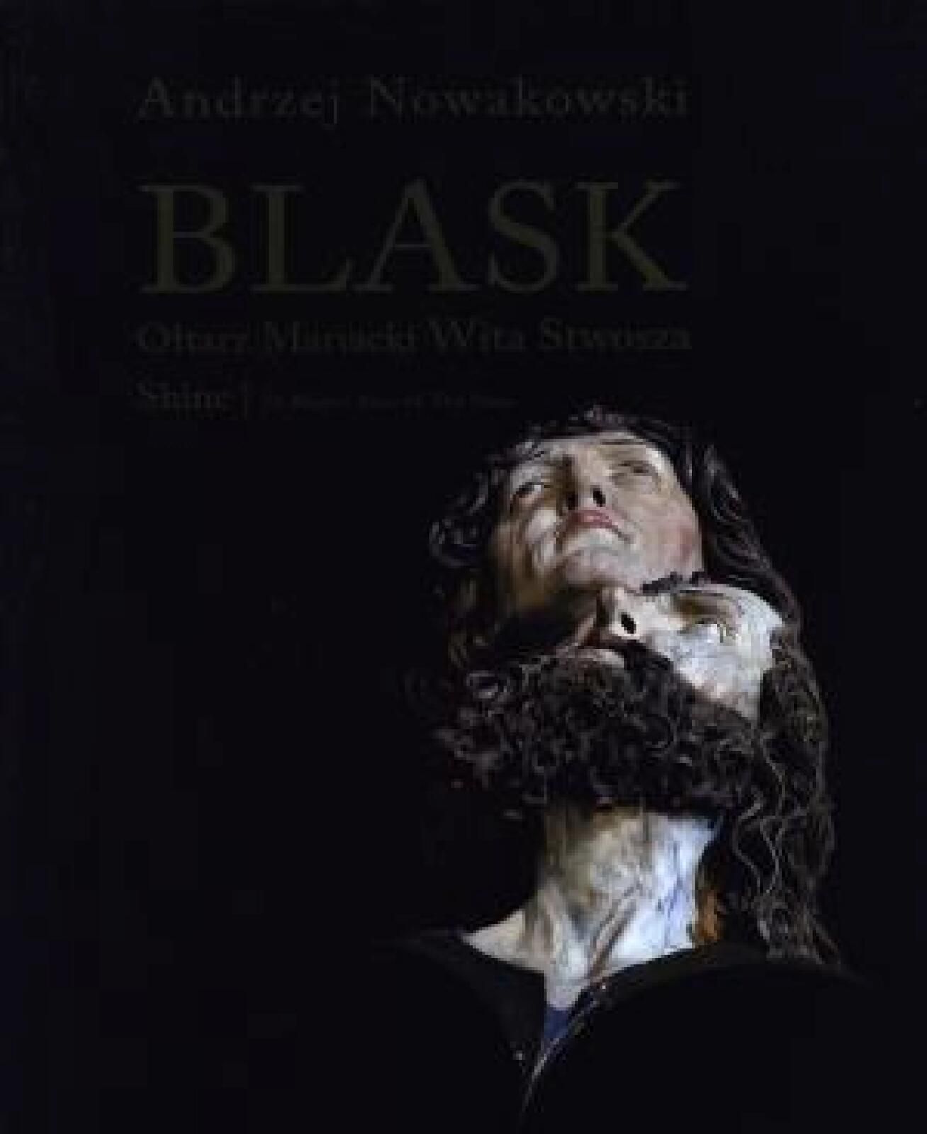 Blask. Ołtarz Mariacki Wita Stwosza Universitas Andrzej Nowakowski Rok