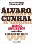 Álvaro Cunhal – Herói Soviético - Francisco Ferreira (Chico da CUF)