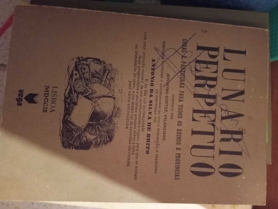 Lunario Perpetuo Geral e Particular para todos os reinos e provincias