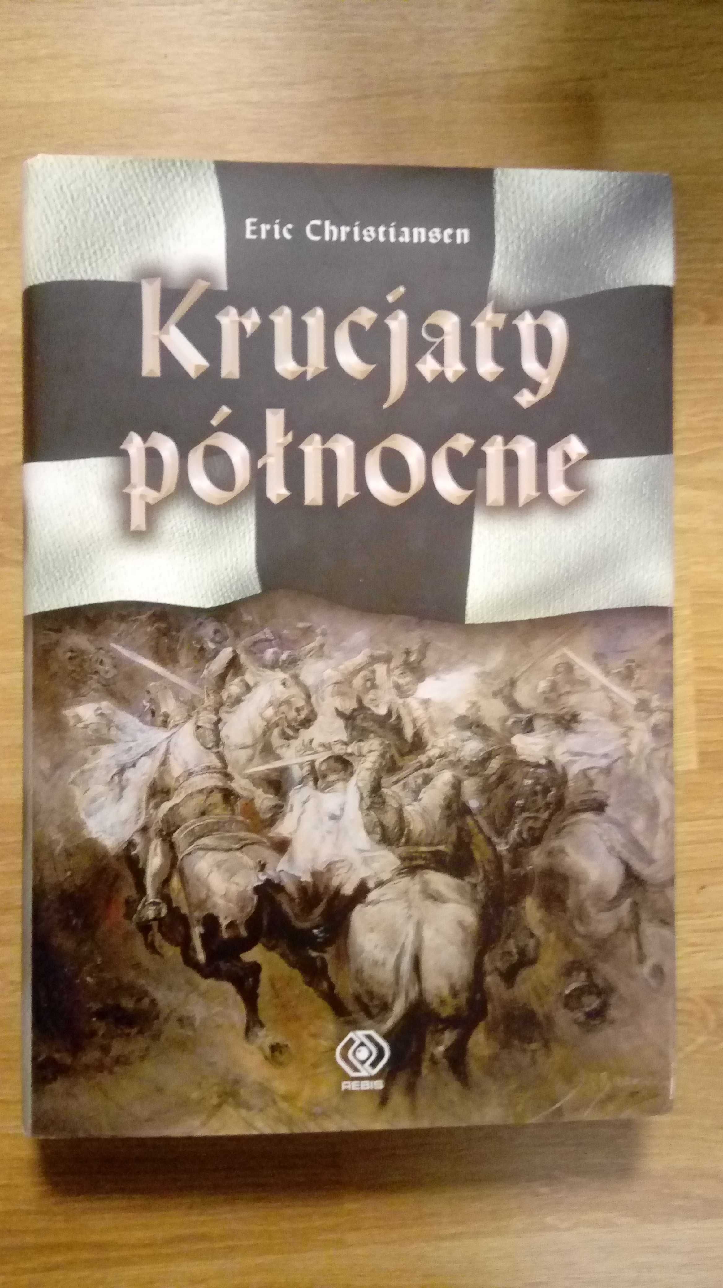 Najświętsza wojna; Krucjaty północne; Pierwsza krucjata; Królestwo ...