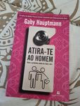Livro " Atira-te ao homem" Gaby Hauptmann