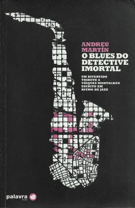 O Blues do detective imortal_Andreu Martín_Palavra