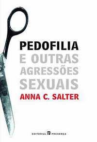 LIVRO Pedofilia e Outras Agressões Sexuais de Anna C. Salter Entreg JÁ