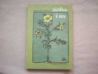 Ziółka i my, Irena Gumowska, 1984.
