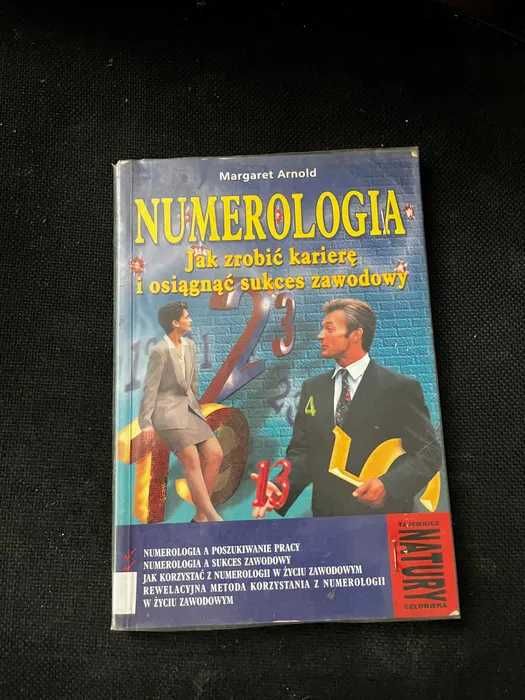 Numerologia. Jak zrobić karierę i osiągnąć sukces zawodowy