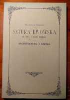 Sztuka lwowska w XVI i XVII wieku - Władysław Łoziński