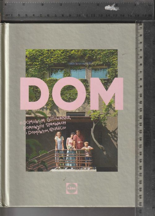 Dom. O domowym gotowaniu, domowych sprawach