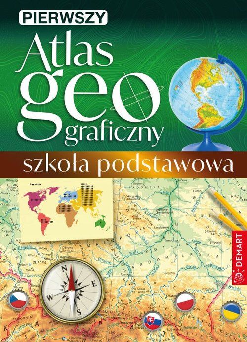 Pierwszy Atlas Geograficzny. Szkoła Podstawowa .
