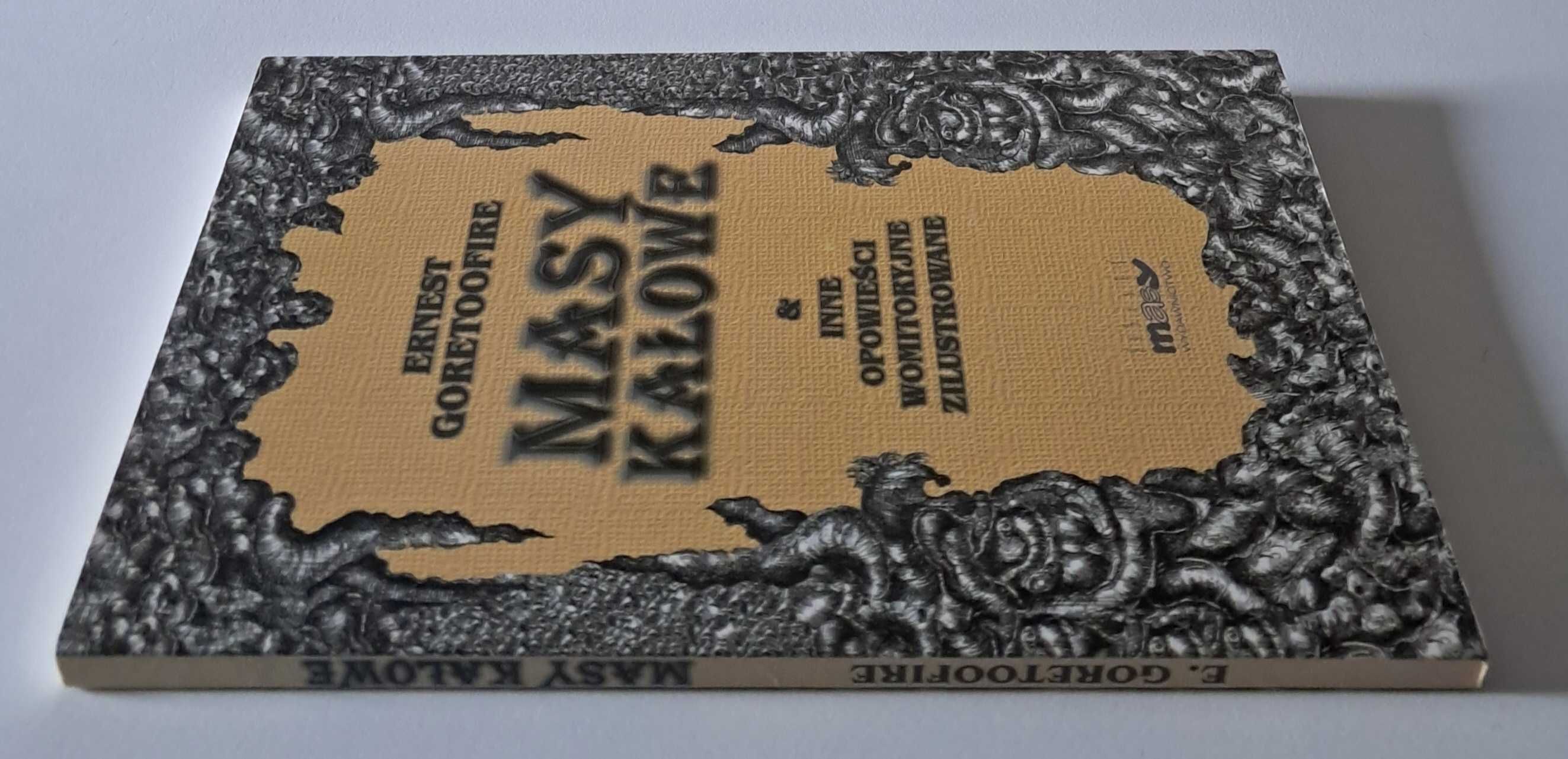 Masy kałowe Ernest Goretoofire