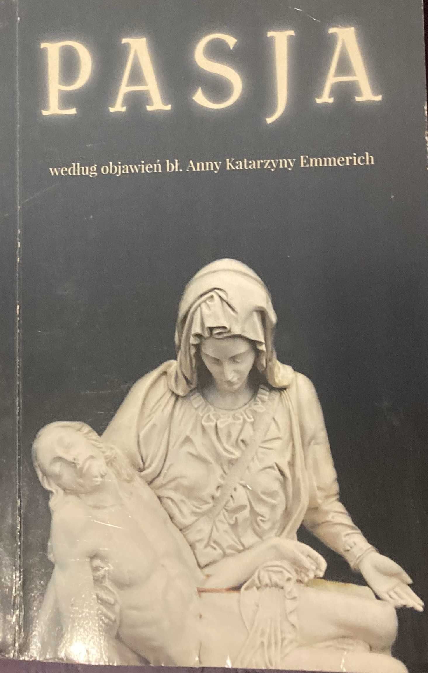 Pasja według objawień bł. Anny Katarzyny Emmerich