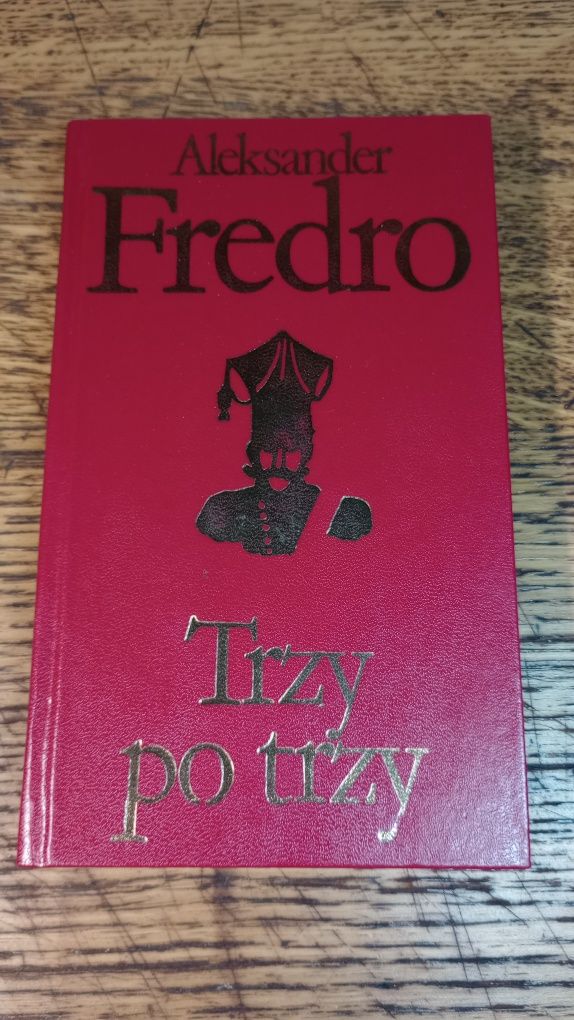 Trzy po trzy. Aleksander Fredro