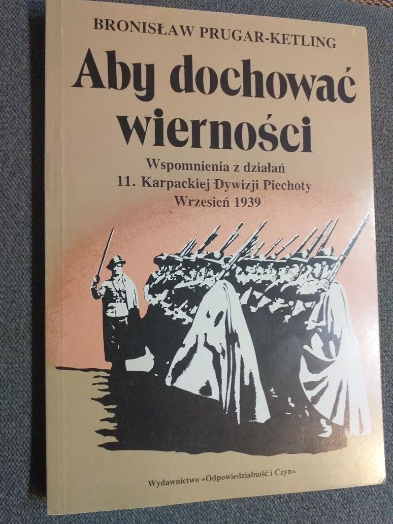 "Aby dochować wierności" Bronisław Prugar-Ketling