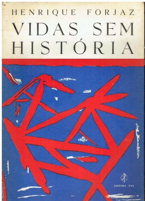 10203 Vidas sem História de Henrique Forjaz/ Autografado