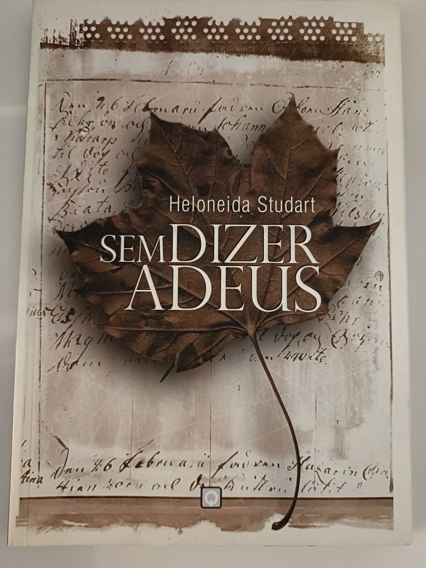 Sem dizer adeus - Heloneida Studart
