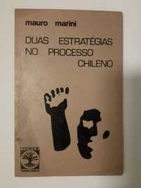Duas Estratégias no processo Chileno, de Mauro Marini