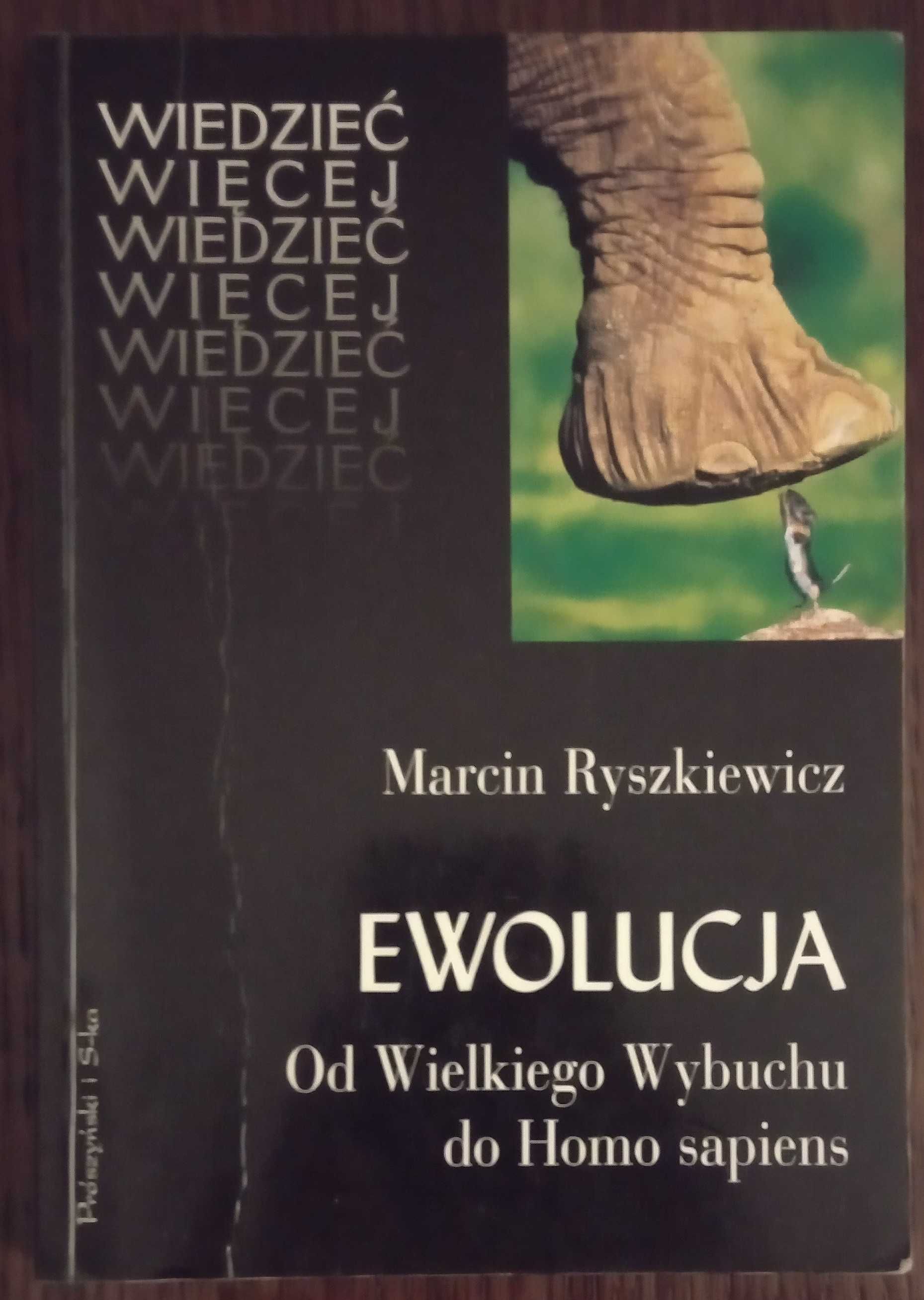 Ewolucja. Od Wielkiego Wybuchu do Homo sapiens - Marcin Ryszkiewicz